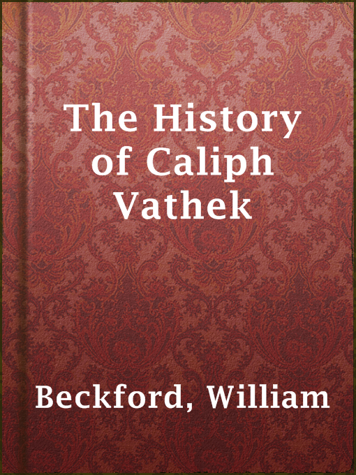 William Beckford作のThe History of Caliph Vathekの作品詳細 - 貸出可能
